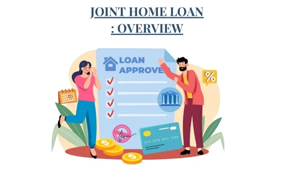 Featured Image of Joint Home Loan Benefits