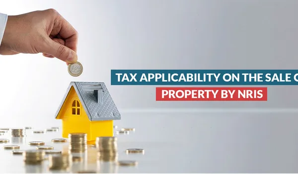 Featured Image of Tax for NRIs Selling Property